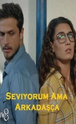 Seviyorum Ama Arkadasça